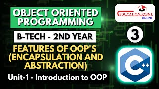 Lec 3 | Encapsulation and Abstraction | Features of OOP's | OOPM B-Tech 2nd Year
