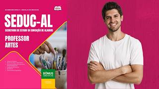Apostila Completa-Concurso SEDUC ALAGOAS 2026-Professor Artes