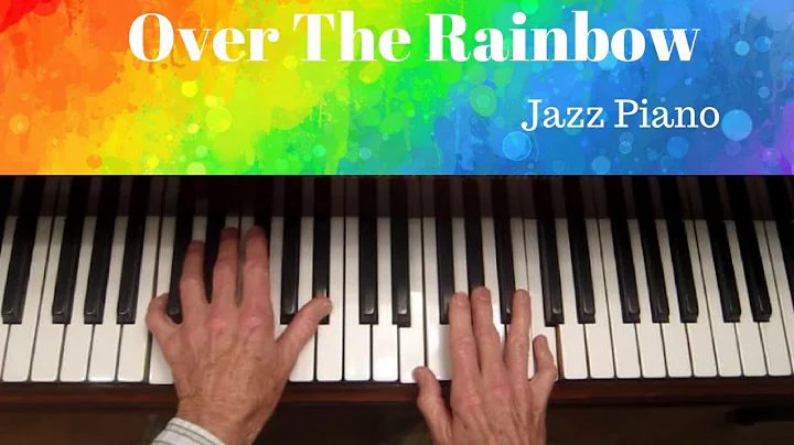 "Over The Rainbow", Solo Piano, w/ link to tutorial.