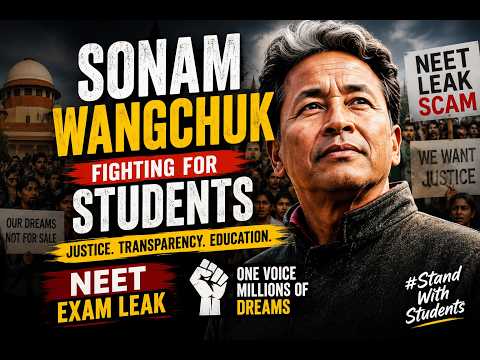 Sonam Wangchuk's Fight | Justice for Students