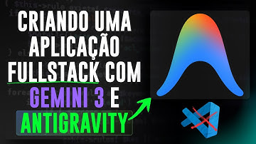 Fullstack com Gemini 3 e Antigravity | Vai Matar o VS Code?