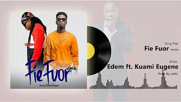 Edem ft Kuami  Eugene - Fie four (Remix) (Official audio)