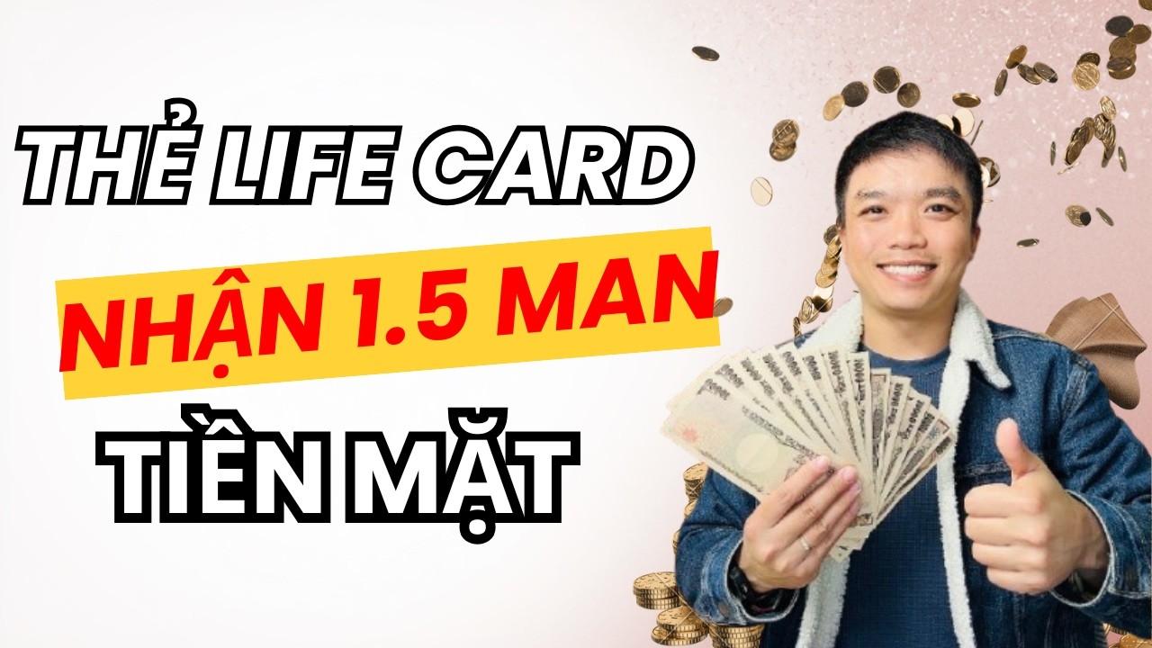 Cách đăng ký thẻ visa Life Card nhận khuyến mãi 1man5 tiền mặt