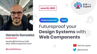 Ask the Expert #3: Futureproof your Design Systems with Web Components