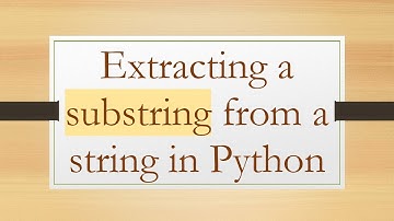 Extracting a substring from a string in Python