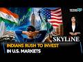 Indians Rushing To Invest In U.S. Markets| Indians In The U.S.