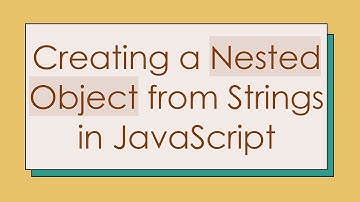 Creating a Nested Object from Strings in JavaScript