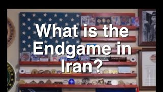 What Is The Endgame In Iran?