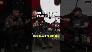 DON KASJO I BOXDEL POKŁÓCILI SIĘ NA FAME 31 CAGE #shorts