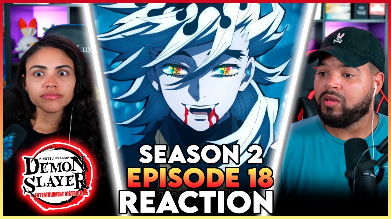 Is This How It ENDS??  Demon Slayer Season 2 Episode 18 Reaction