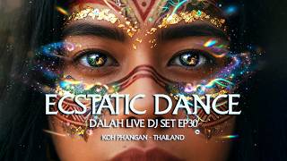 Celebrity 🔥 Ecstatic Dance Koh Phangan 2026 • 2 Hours of Deep Shamanic Tribal Bass & 5 rythmes  | DALAH Ep30 Profile
