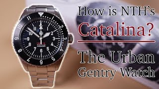 NTH Catalina - My Thoughts on the Urban Gentry Watch - In-Depth Review