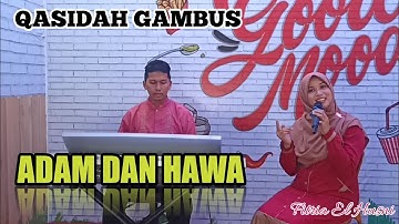 ADAM DAN HAWA (QASIDAH COVER) BY FITRIA EL HUSNI | ELFITRI GAMBUS