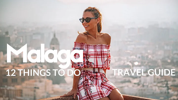 MALAGA Travel Guide | 12 Things To Do in the Spani...