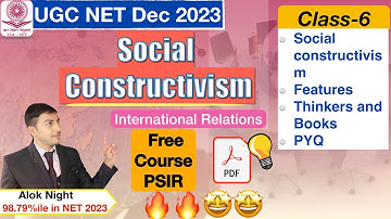 Social Constructivism in IR Class-6 UGC net 2023 #ugcnet #netjrf #onlyjrf