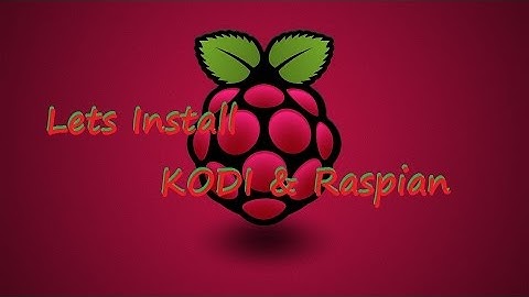 Installing OpenELEC/KODI and Raspian on the RPi 2