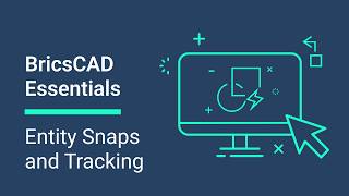 Entity Snaps and Tracking│BricsCAD Essentials Course
