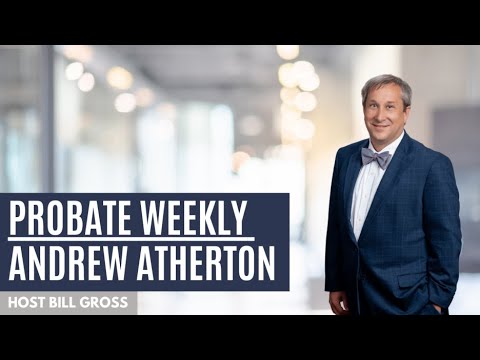 Probate Weekly episode thumbnail: Smart Probate and Estate Planning Legal Services in North Carolina with Andrew Atherton