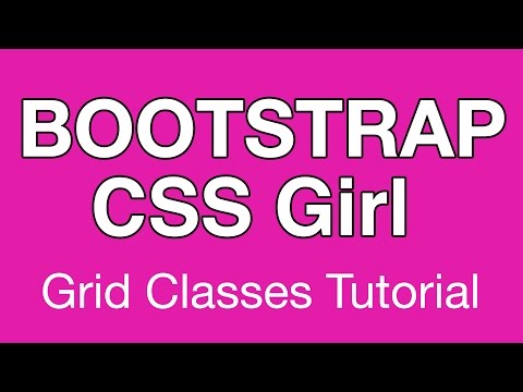 Bootstrap 3 Grid Classes Tutorial by Bootstrap CSS Girl