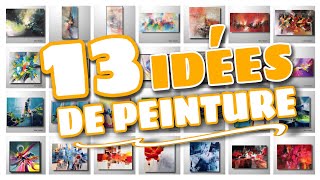 13 idées de peinture en timelapse / peinture acrylique entre abstrait et figuratif