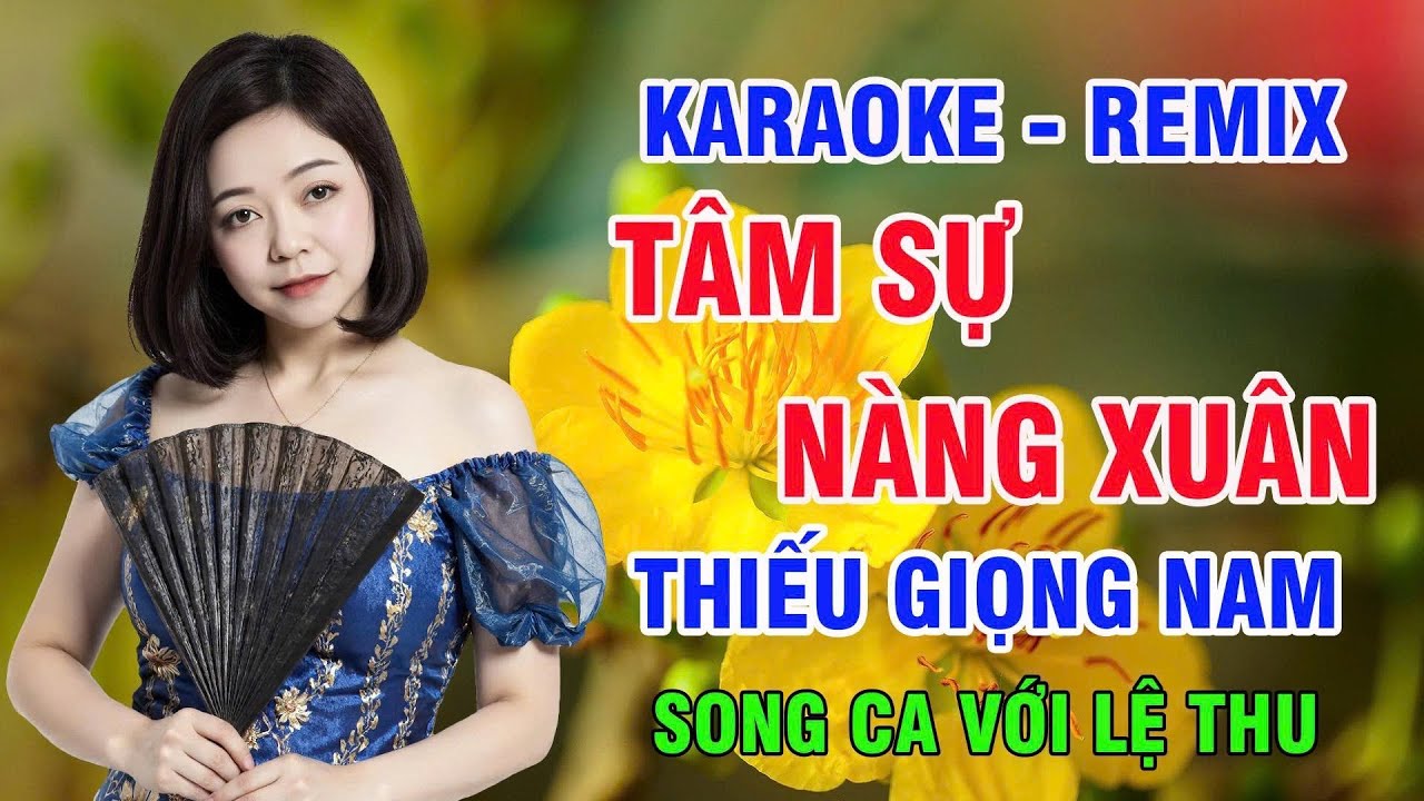 Tâm Sự Nàng Xuân RIMIX - Karaoke Thiếu Giọng Nam ( ST: Hoài An ) Song Ca Với Lệ Thu 