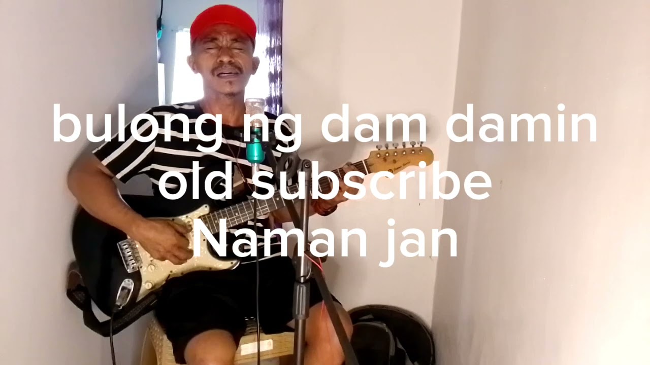 Bulong ng dam damin  pla subscribe Naman jan