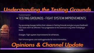 For Honor - Testing Grounds Explanation, Opinions & Channel Update