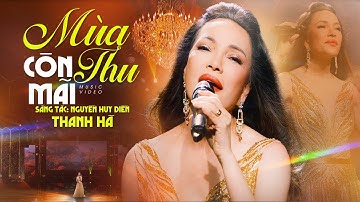 Mùa Thu Còn Mãi | Ca sĩ: Thanh Hà | Nhạc & Lời: Nguyễn Huy Điền