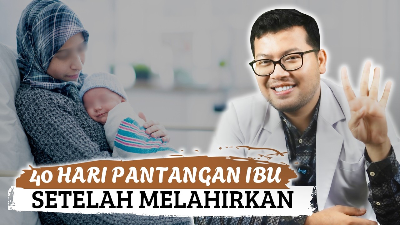40 HARI PANTANGAN SETELAH MELAHIRKAN - DOKTER SADDAM ISMAIL