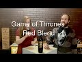 Tasting Wine reviews Game of Thrones Red Blend
