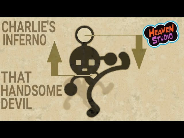 Heaven Studio Custom Remix: Charlie's Inferno - That Handsome Devil