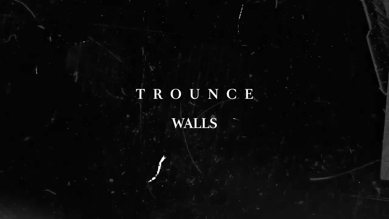 Trounce - Walls [official visualizer video]
