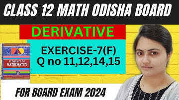 Derivatives class 12 exercise 7(F) question 11-15 |Element of mathematics class 12 chse math