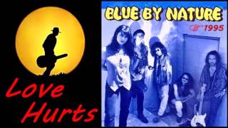 Blue By Nature - Love Hurts (Kostas A~171)