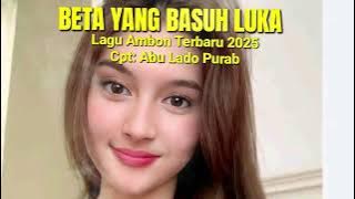Lagu Ambon Terbaru ' BETA YANG BASUG LUKA