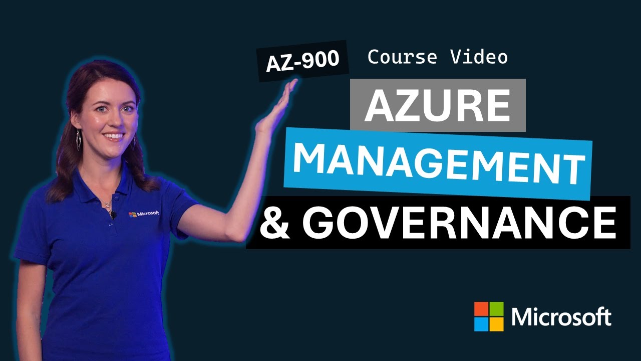 Azure management and governance | AZ-900 | Video 5 — Transcript