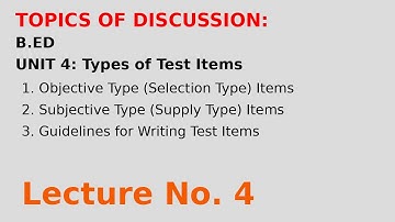Unit 4 | Educational Measurement and Evaluation | Types of Test Items