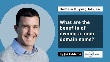 What are the benefits of owning a .com domain name?