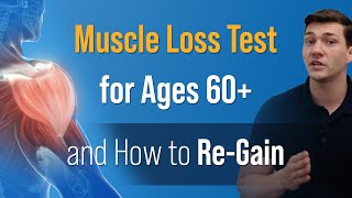 Muscle Loss Test for Ages 60+ (& How to ReGain)