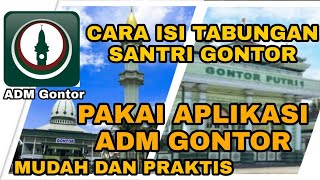 APLIKASI ADM GONTOR | CARA ISI TABUNGAN SANTRI TERLENGKAP TERBARU screenshot 2
