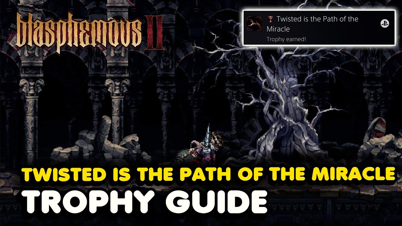 Blasphemous 2: Trophy and Achievement Guide - News