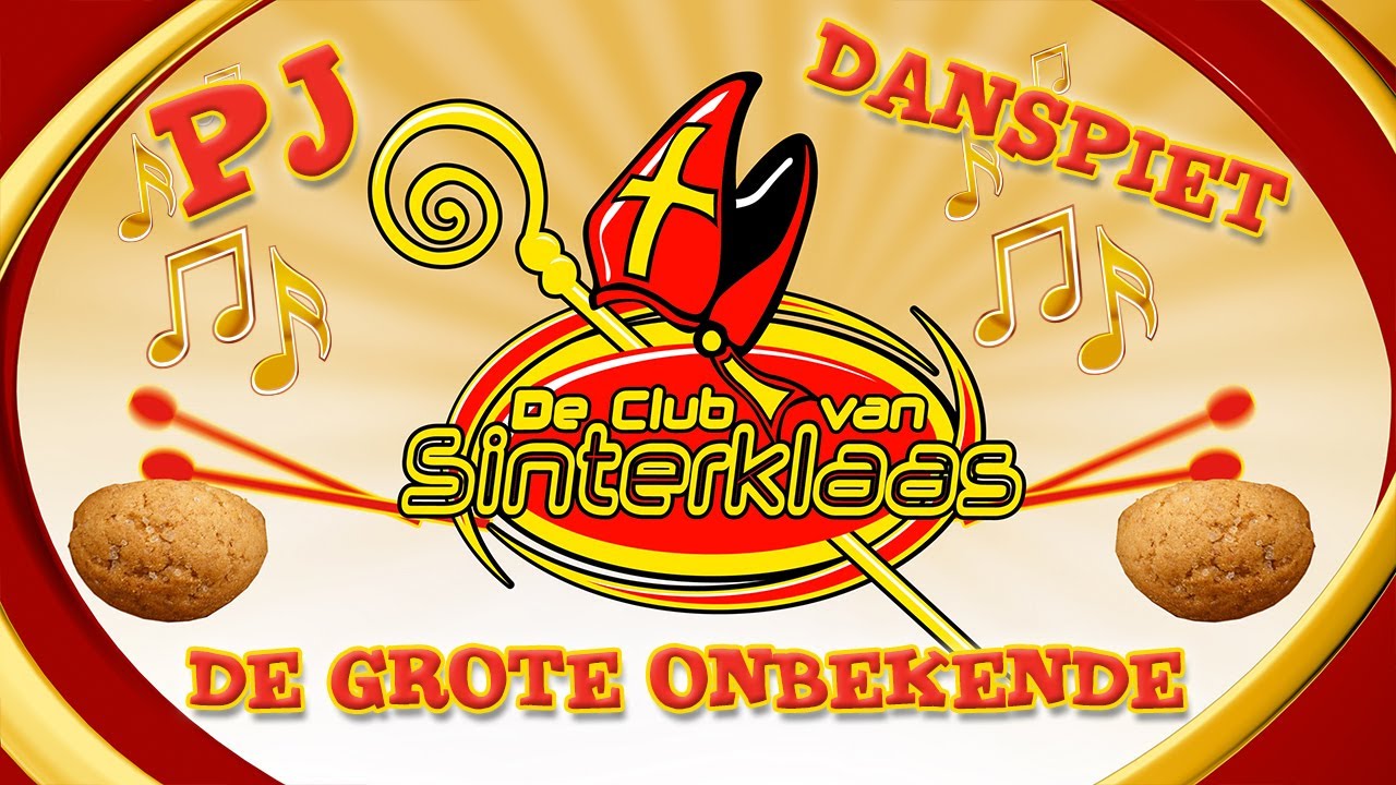 LIED: DE GROTE ONBEKENDE (DE CLUB VAN SINTERKLAAS) - PJ & DANS PIET (2008) • CD • Sinterklaasliedjes