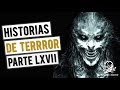 HISTORIAS DE TERROR LXVII (RECOPILACIÓN DE RELATOS).mp4