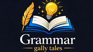 GRAMMAR GALLY TALES