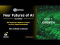 The Four Futures of AI | Episode 1: Growth
