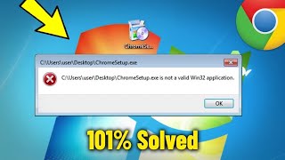 Windows 7 Chrome Install Error 😱 | ChromeSetup.exe Is Not a Valid Win32 Application