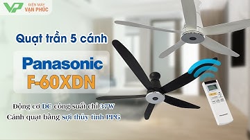 Giới thiệu quạt trần Panasonic F60XDN chính hãng Nhật Bản