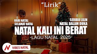 Natal Kali Ini Berat Lirik (Mix) | Lagu Natal Terbaru 2025/2026 