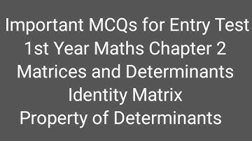 MCQs 11: Chapter 2 (Matrices and Determinants) Multiple Choice Questions (Important for Entry Test)