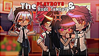 💥The Playboys And The Rude Tomboy⁉️ | GCMM - Part 1/2 | Gacha Club | Original By @_Flaire